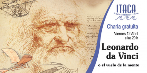 Charla coloquio - Leonardo da Vinci o el vuelo de la mente