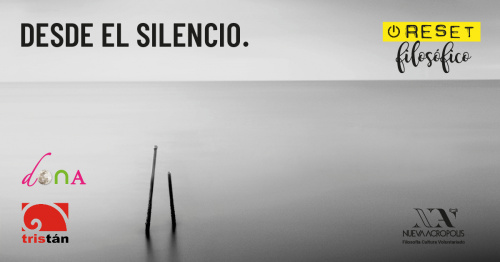 RESET FILOSÓFICO: DESDE EL SILENCIO