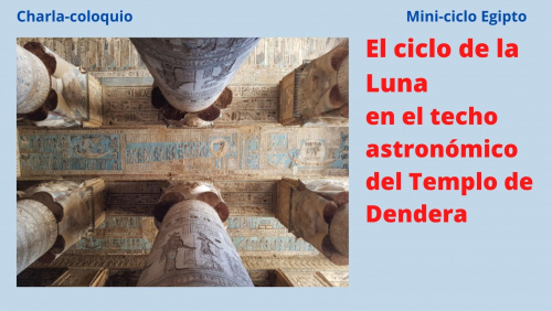 El ciclo de la Luna en el techo astronómico del templo de Dendera
