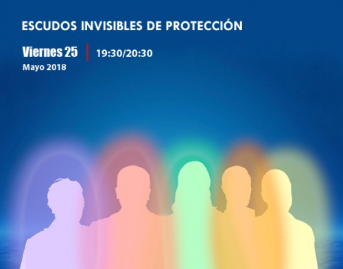 ESCUDOS INVISIBLES DE PROTECCIÓN charla coloquio