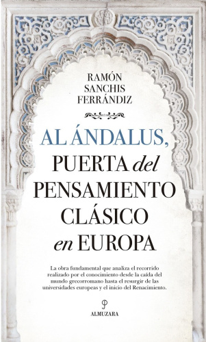 Presentación del libro: Al Ándalus, puerta del pensamiento clásico en Europa