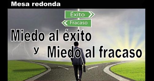 Mesa redonda “Miedo al éxito y miedo al fracaso”